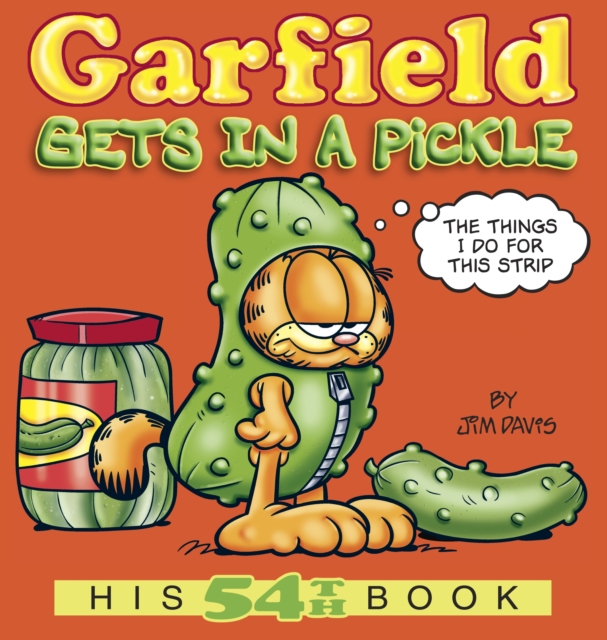 Garfield Gets in a Pickle : His 54th Book, Paperback / softback Book
