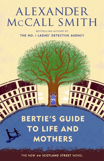 Bertie's Guide to Life and Mothers : A Scotland Street Novel, EPUB eBook