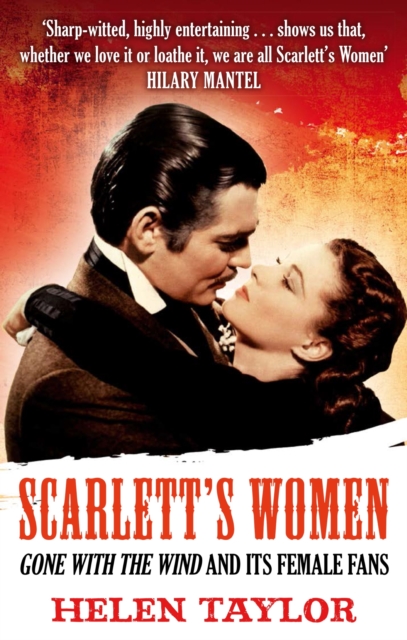 Scarlett's Women : 'Gone With the Wind' and its Female Fans, EPUB eBook