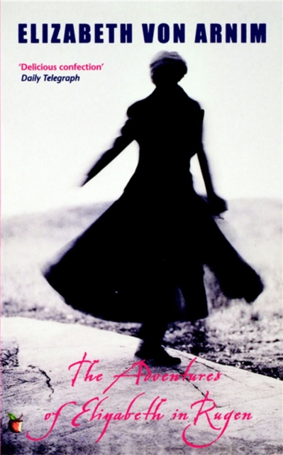 The Adventures Of Elizabeth In Rugen : A Virago Modern Classic, EPUB eBook