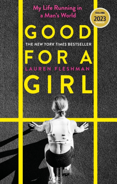 Good for a Girl : My Life Running in a Man's World - WINNER OF THE WILLIAM HILL SPORTS BOOK OF THE YEAR AWARD 2023, Paperback / softback Book