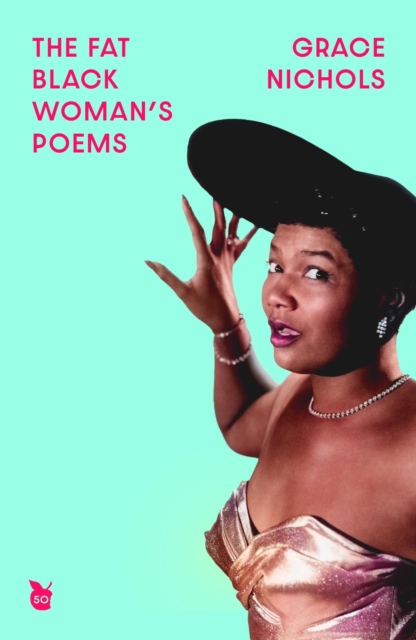 The Fat Black Woman's Poems : Virago 50th Anniversary Edition, Paperback / softback Book