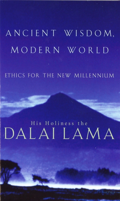 Ancient Wisdom, Modern World : Ethics for the New Millennium, Paperback / softback Book