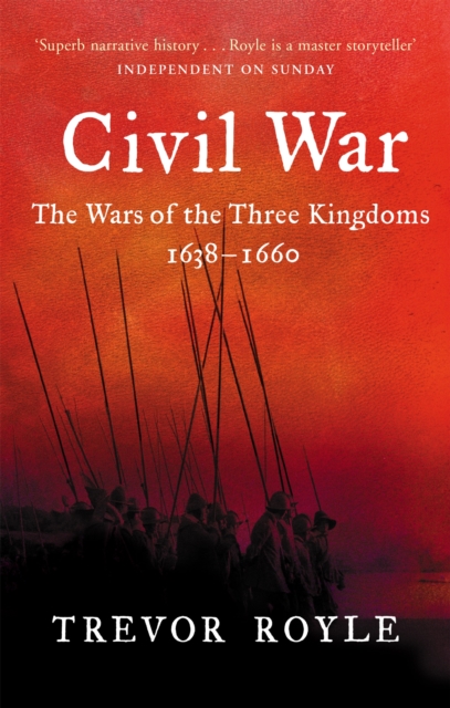 Civil War : The War of the Three Kingdoms 1638-1660, Paperback / softback Book