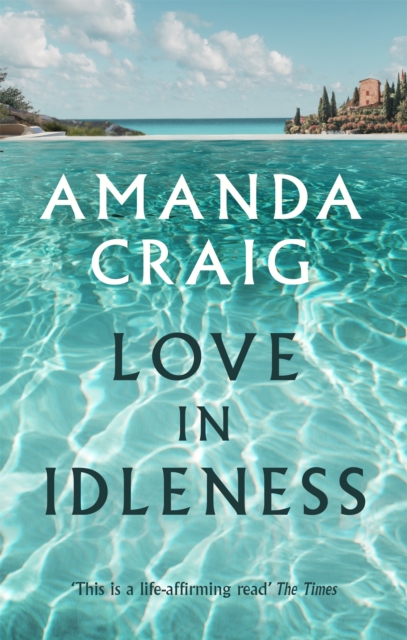 Love In Idleness : 'Really charming and inspired' Alison Lurie, Paperback / softback Book