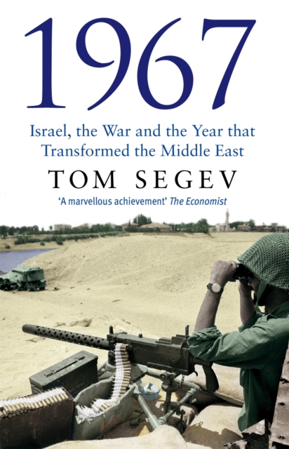 1967 : Israel, the War and the Year that Transformed the Middle East, Paperback / softback Book
