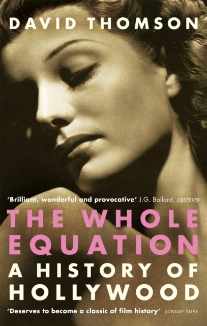 The Whole Equation : A History of Hollywood, Paperback / softback Book