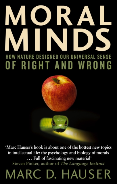 Moral Minds : How Nature Designed Our Universal Sense of Right and Wrong, Paperback / softback Book