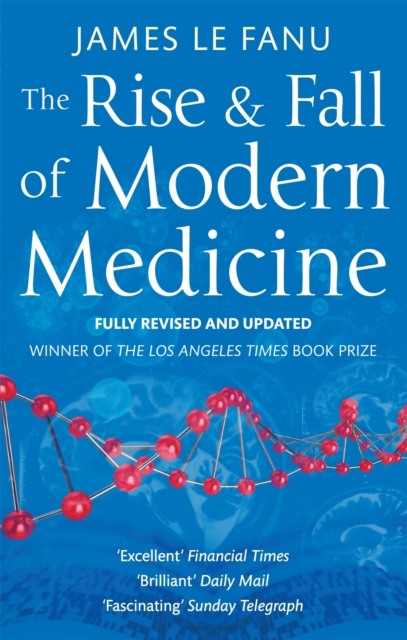 The Rise And Fall Of Modern Medicine, Paperback / softback Book