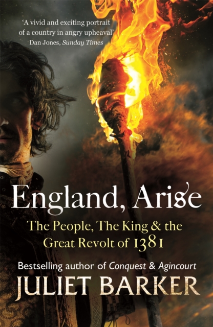 England, Arise : The People, the King and the Great Revolt of 1381, Paperback / softback Book