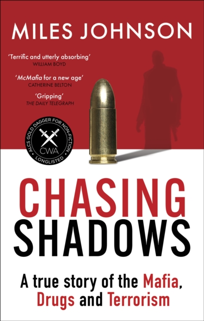 Chasing Shadows : A true story of the Mafia, Drugs and Terrorism, Paperback / softback Book