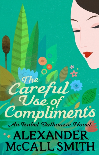 The Careful Use Of Compliments, Paperback / softback Book