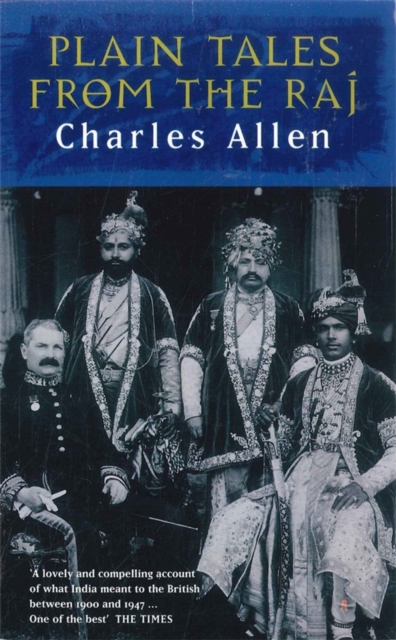 Plain Tales From The Raj : Images of British India in the 20th Century, EPUB eBook