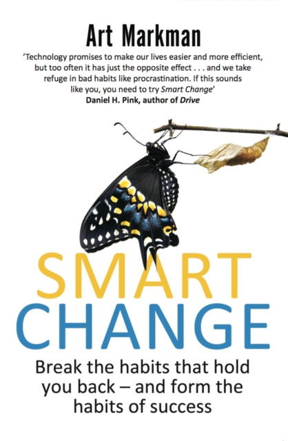 Smart Change : Break the habits that hold you back and form the habits of success, Paperback / softback Book