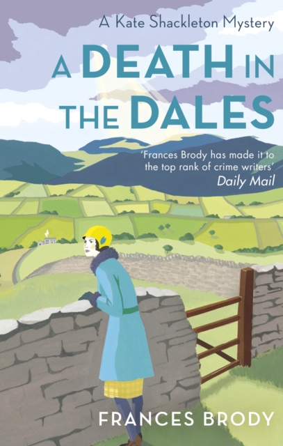 A Death in the Dales : Book 7 in the Kate Shackleton mysteries, EPUB eBook
