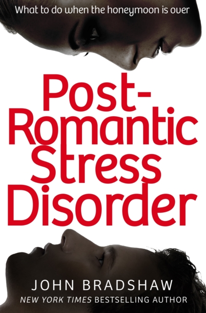 Post-Romantic Stress Disorder : What to do when the honeymoon is over, EPUB eBook