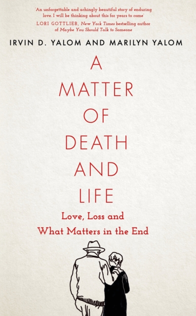 A Matter of Death and Life : Love, Loss and What Matters in the End, EPUB eBook