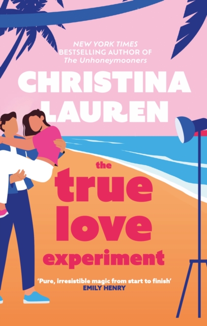 The True Love Experiment : The escapist opposites-attract rom-com of the summer from the bestselling author!, EPUB eBook