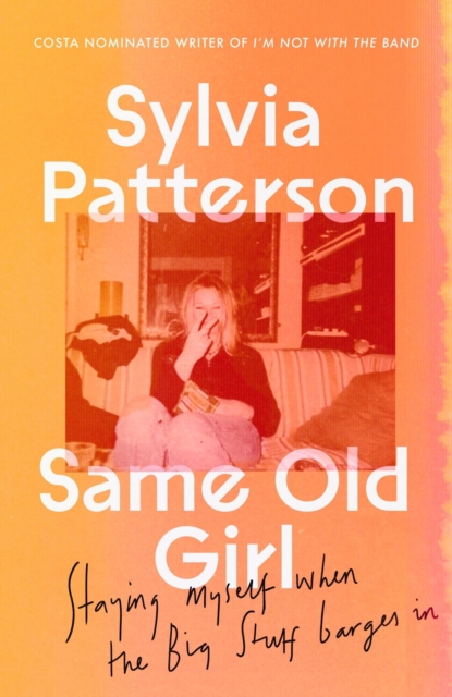 Same Old Girl : 'a relatable read by a phenomenal writer' The Face, EPUB eBook