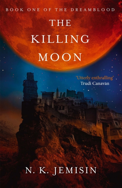 The Killing Moon : Dreamblood: Book 1, Paperback / softback Book