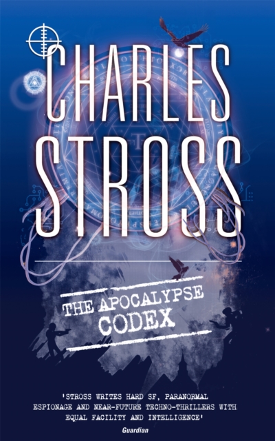 The Apocalypse Codex : Book 4 in The Laundry Files, Paperback / softback Book