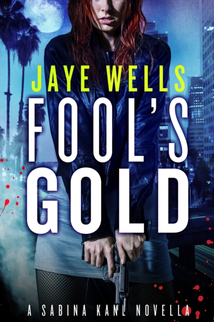 Fool's Gold: A Sabina Kane Novella, EPUB eBook