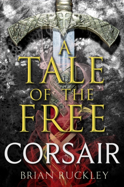 A Tale of the Free: Corsair, EPUB eBook