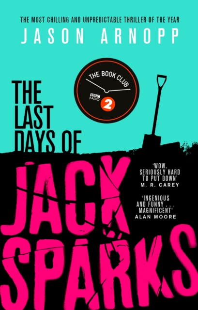 The Last Days of Jack Sparks : The most chilling and unpredictable thriller of the year, EPUB eBook