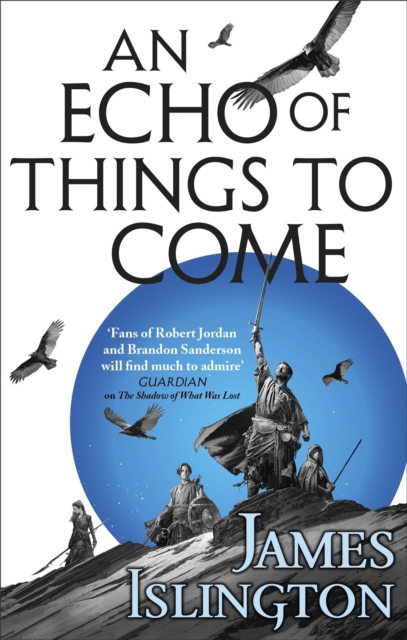 An Echo of Things to Come : Book Two of the Licanius trilogy, Paperback / softback Book
