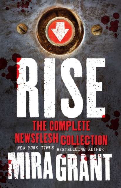 Rise - The Complete Newsflesh Collection, EPUB eBook