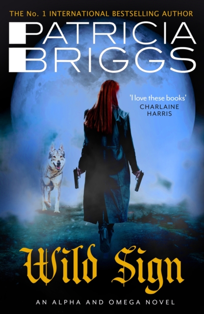 Wild Sign : An Alpha and Omega Novel: Book 6, EPUB eBook