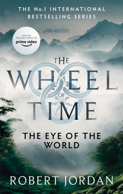 The Eye Of The World : Book 1 of the Wheel of Time (Now a major TV series), Paperback / softback Book