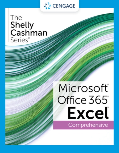 The Shelly Cashman Series? Microsoft? Office 365? & Excel? 2021 Comprehensive, Paperback / softback Book
