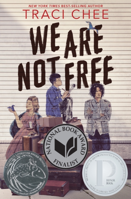 We Are Not Free : A Printz Honor Winner, EPUB eBook