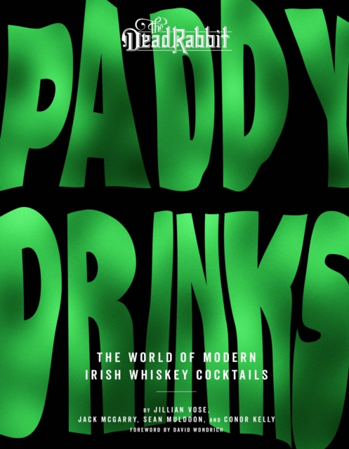 Paddy Drinks : The World of Modern Irish Whiskey Cocktails, EPUB eBook