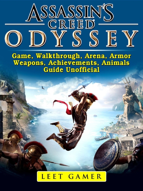 Assassins Creed Odyssey Game, Walkthrough, Arena, Armor, Weapons, Achievements, Animals, Guide Unofficial, EPUB eBook