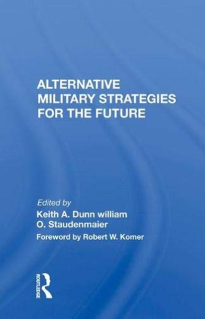 Alternative Military Strategies For The Future, Hardback Book