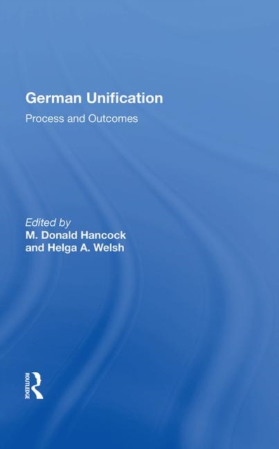 German Unification : Process And Outcomes, Hardback Book