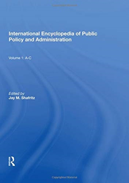 International Encyclopedia of Public Policy and Administration Volume 1, Hardback Book