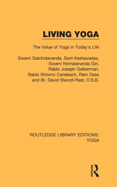 Living Yoga : The Value of Yoga in Today's Life, Hardback Book