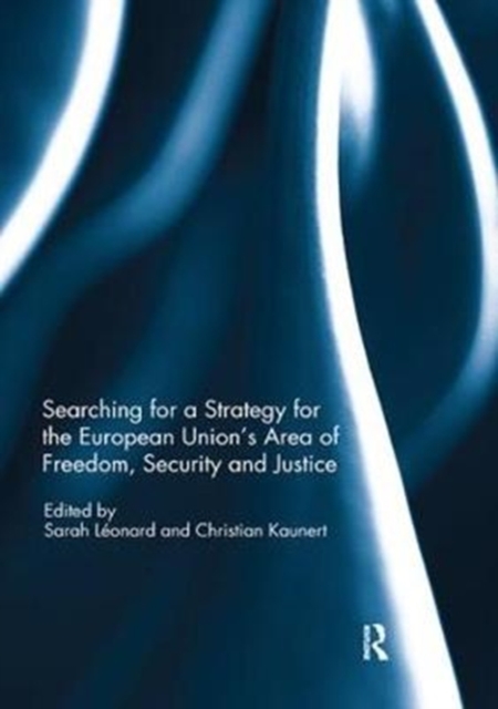 Searching for a Strategy for the European Union's Area of Freedom, Security and Justice, Paperback / softback Book