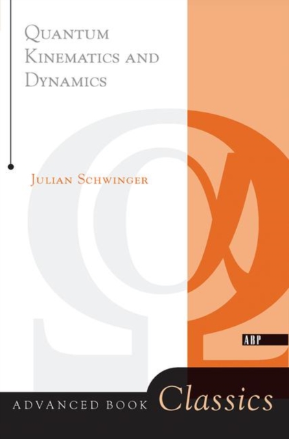 Quantum Kinematics And Dynamic, Hardback Book