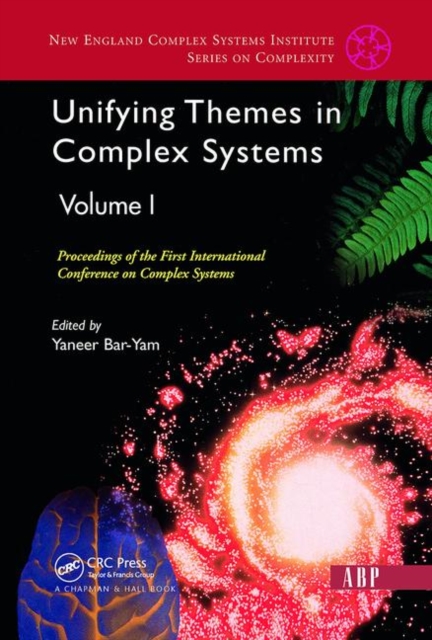 Unifying Themes In Complex Systems, Volume 1 : Proceedings Of The First International Conference On Complex Systems, Hardback Book