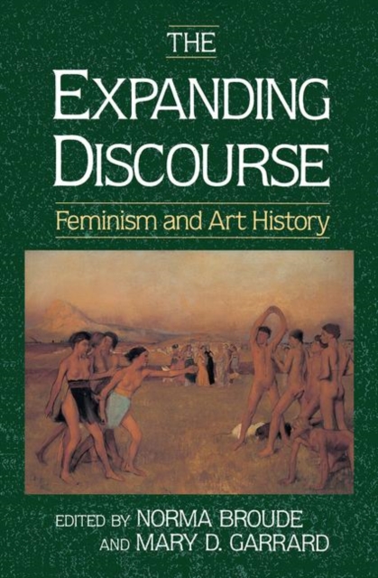 The Expanding Discourse : Feminism And Art History, Hardback Book