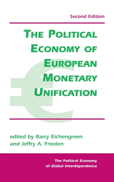 The Political Economy Of European Monetary Unification, Hardback Book