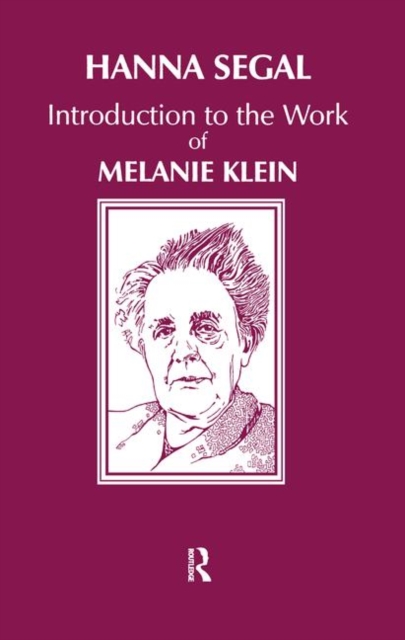 Introduction to the Work of Melanie Klein, Hardback Book