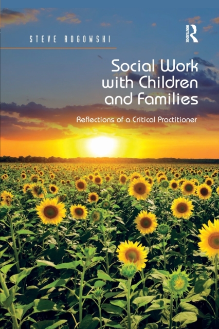 Social Work with Children and Families : Reflections of a Critical Practitioner, Paperback / softback Book