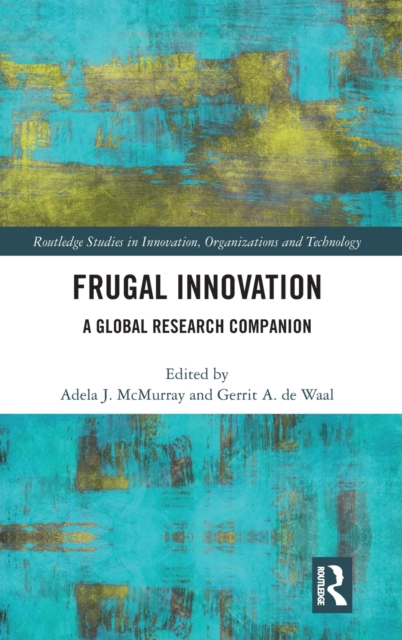 Frugal Innovation : A Global Research Companion, Hardback Book Frugal Innovation : A Global Research Companion, Hardback Book