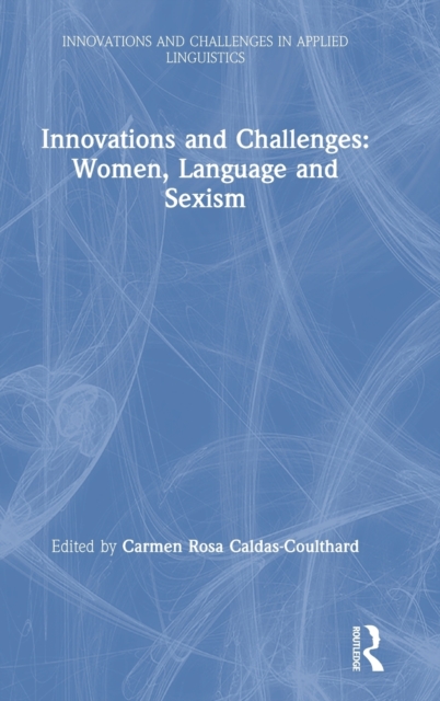 Innovations and Challenges: Women, Language and Sexism, Hardback Book
