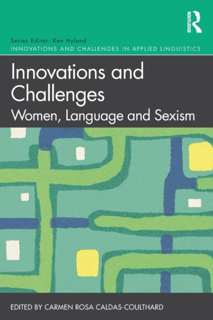 Innovations and Challenges: Women, Language and Sexism, Paperback / softback Book